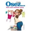 Osez être une maman sexy