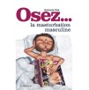 Osez la masturbation masculine