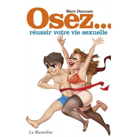 Osez réussir votre vie sexuelle- Osez... en stock sur Fun et plaisirs