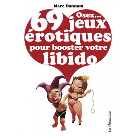 Osez...69 jeux érotiques pour booster votre libido- Osez... en stock sur Fun et plaisirs