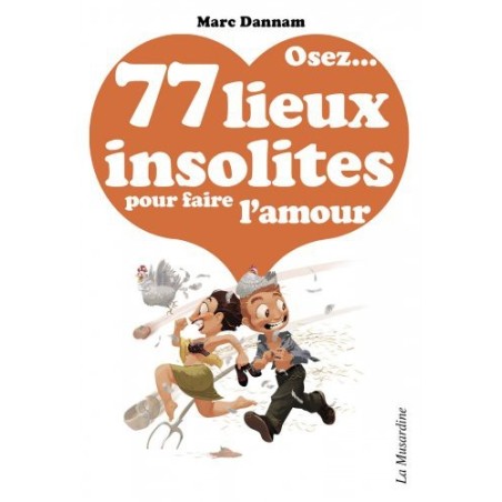 Osez ... 77 lieux insolites pour faire l'amour- Osez... en stock sur Fun et plaisirs