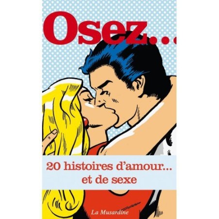 Osez.. 20 histoires d'amour et de sexe- Osez... en stock sur Fun et plaisirs