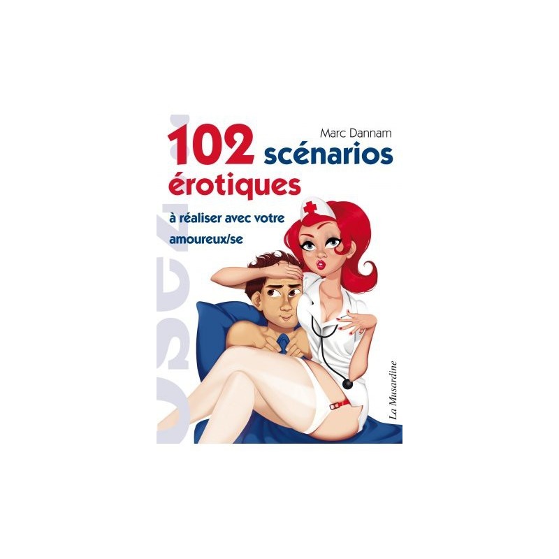 102 Scénarios érotiques