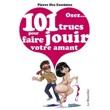 Osez 101 trucs pour faire jouir votre amant- Osez... en stock sur Fun et plaisirs