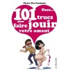 Osez 101 trucs pour faire jouir votre amant